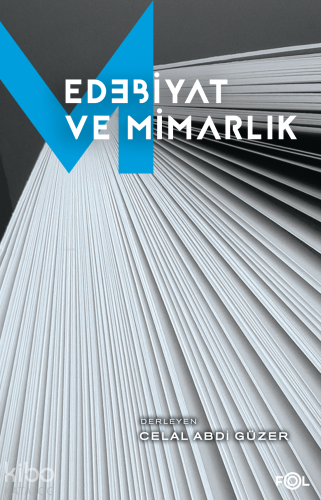 Edebiyat ve Mimarlık | Celal Abdi Güzer | Fol Kitap