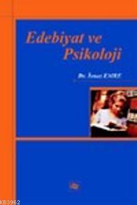 Edebiyat ve Psikoloji | İsmet Emre | Anı Yayıncılık