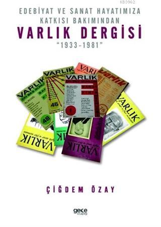 Edebiyat ve Sanat Hayatımıza Katkısı Bakımından Varlık Dergisi; "1933-