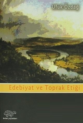 Edebiyat ve Toprak Etiği Amerikan Doğa Yazınında Leopold'cu Düşünce | 