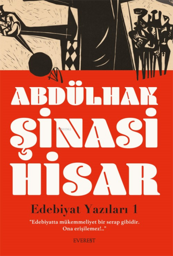 Edebiyat Yazıları - 1 | Abdülhak Şinasi Hisar | Everest Yayınları