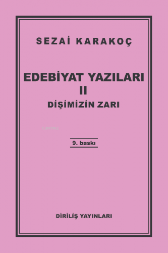 Edebiyat Yazıları 2 - Dişimizin Zarı | Sezai Karakoç | Diriliş Yayınla