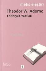 Edebiyat Yazıları | Theodor W. Adorno | Metis Yayıncılık