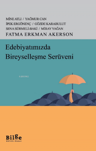 Edebiyatımızda Bireyselleşme Serüveni | Fatma Erkman Akerson | Bilge K