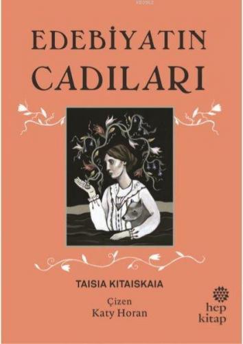 Edebiyatın Cadıları | Taisia Kitaiskaia | Hep Kitap