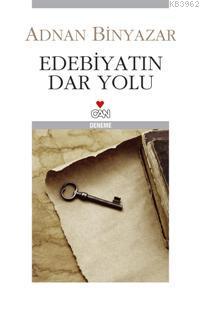 Edebiyatın Dar Yolu | Adnan Binyazar | Can Yayınları