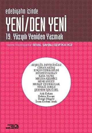 Edebiyatın İzinde - Yeniden Yeni - 19. Yüzyılı Yeniden Yazmak | Seval 