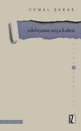 Edebiyatın Sırça Kulesi | Cemal Şakar | İz Yayıncılık