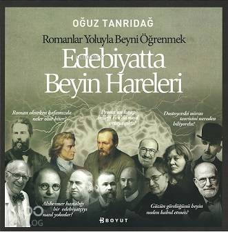 Edebiyatta Beyin Hareleri; Romanlar Yoluyla Beyni Öğrenmek | Oğuz Tanr