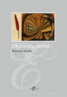 Edebiyatta Estetik | Massimo Fusillo | Dost Kitabevi