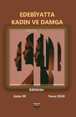 Edebiyatta Kadın ve Damga | Ayten Er | Bilgin Kültür Sanat