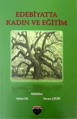 Edebiyatta Kadın ve Eğitim | Yavuz Çelik | Bilgin Kültür Sanat