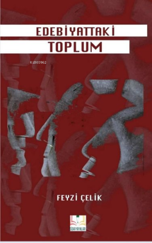 Edebiyattaki Toplum | Feyzi Çelik | Sidar Yayınları