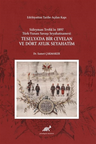 Edebiyattan Tarihe Açılan Kapı - Süleyman Tevfik’in 1987 Türk-Yunan Sa