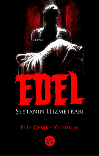 Edel;Şeytanın Hizmetkarı | Elif Cemre Yıldırım | Elpis Yayınları