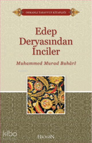 Edep Deryasından İnciler | Muhammed Murad Buhari | Hacegan Yayınları