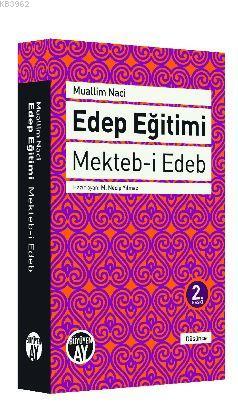 Edep Eğitimi; Mekteb-i Edeb | Muallim Naci | Büyüyen Ay Yayınları