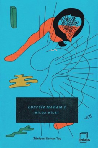 Edepsiz Madam T | Hilda Hilst | Dedalus Kitap