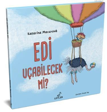 Edi Uçabilecek mi? | Katarína Macurová | Leylek Çocuk