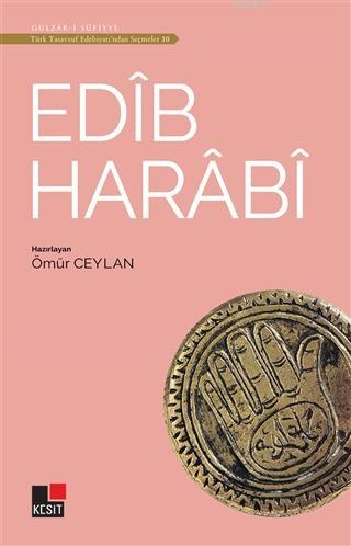 Edib Harabi -Türk Tasavvuf Edebiyatı'ndan Seçmeler 10 | Ömür Ceylan | 