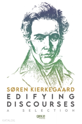 Edifying Discourses;A Selection | Soren Kierkegaard | Gece Kitaplığı Y