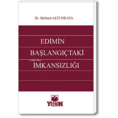 Edimin Başlangıçtaki İmkânsızlığı | Mehmet Altunkaya | Yetkin Yayınlar