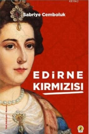 Edirne Kırmızısı | Sabriye Cemboluk | Ceren Yayıncılık ve Kitabevi