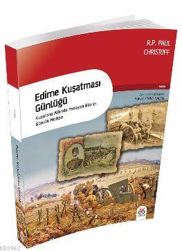 Edirne Kuşatması Günlüğü; Kuşatma Altında Yaşayan Birinin Günlük Notla