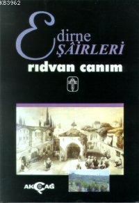 Edirne Şairleri | Rıdvan Canım | Akçağ Basım Yayım Pazarlama