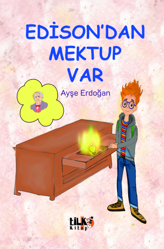 Edison'dan Mektup Var | Ayşe Erdoğan | Tilki Kitap