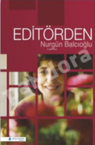 Editörden | Nurgün Balcıoğlu | Yeni İnsan Yayınevi