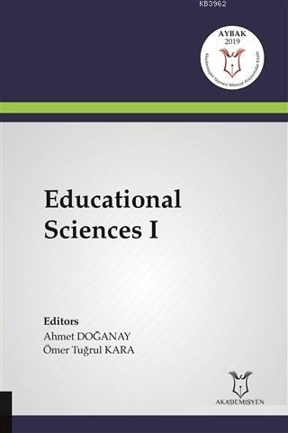 Educational Sciences 1 | Ömer Tuğrul Kara | Akademisyen Kitabevi