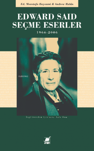 Edward Said Seçme Eserler 1966 - 2006 | Ed. Moustafa Bayoumi | Ayrıntı