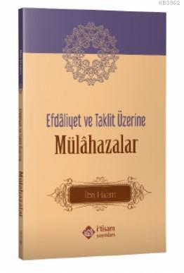 Efdâliyet ve Taklit Üzerine Mülahazalar | İbn Hazm | İtisam Yayınları