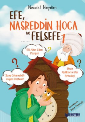 Efe Nasreddin Hoca ve Felsefe-1 | Necdet Neydim | Bilgiyolu Yayınları