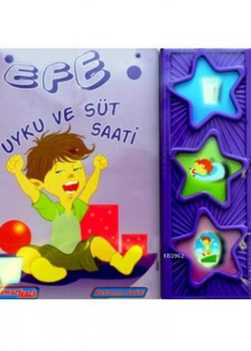 Efe - Uyku ve Süt Saati; 3-6 Yaş | Kolektif | Smarteach Yayınları