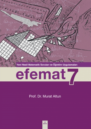 Efemat 7;Yeni Nesil Matematik Soruları Ve Öğretim Uygulamaları | Murat