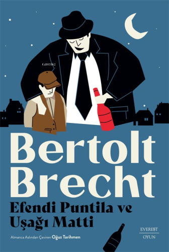 Efendi Puntila ve Uşağı Matti | Bertolt Brecht | Everest Yayınları