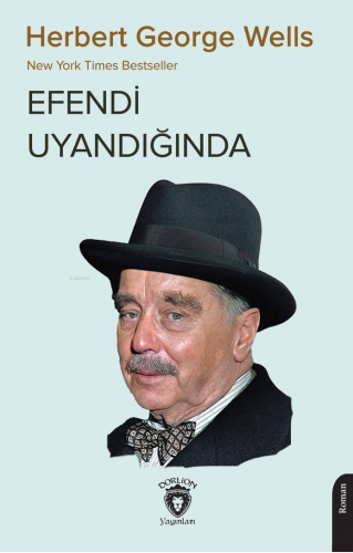 Efendi Uyandığında;New York Times Bestseller | Herbert George Wells | 