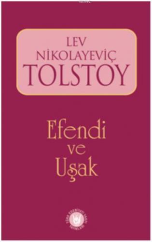 Efendi Ve Uşak | Lev Nikolayeviç Tolstoy | Türk Edebiyatı Vakfı Yayınl