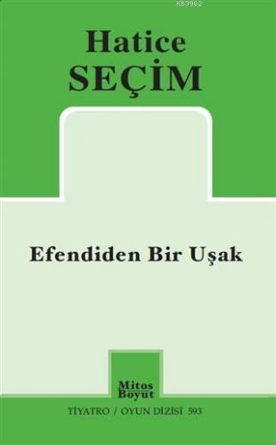 Efendiden Bir Uşak | Hatice Seçim | Mitos Boyut Yayınları