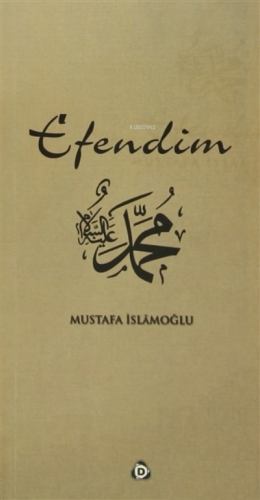 Efendim | Mustafa İslamoğlu | Düşün Yayıncılık