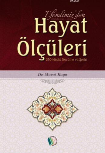 Efendimizden Hayat Ölçüleri | Murat Kaya | Erkam Yayınları - (Kampanya