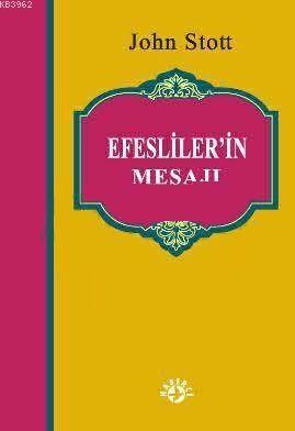 Efesliler'in Mesajı | John Stott | Haberci Basın Yayın