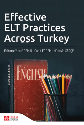 Effective ELT Practices Across Turkey | Yusuf Demir | Pegem Akademi Ya