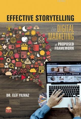 Effective Storytelling in Digital Marketing; A Proposed Framework | El