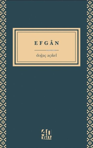 Efgan | Doğaç Açıkel | 40 Kitap