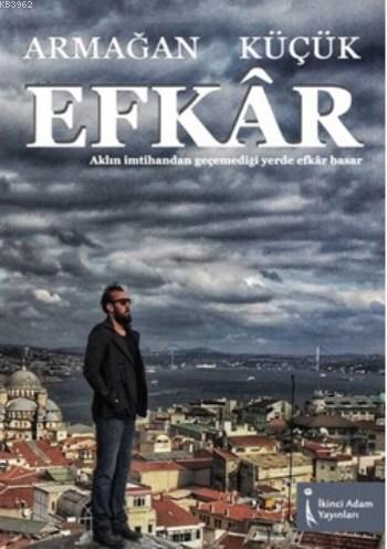 Efkar | Armağan Küçük | İkinci Adam Yayınları