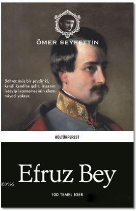 Efruz Bey | Ömer Seyfettin | Kültürperest Yayınevi