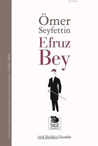 Efruz Bey | Ömer Seyfettin | İmge Kitabevi Yayınları